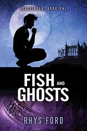 Fish and Ghosts by Rhys Ford—M/M romance book cover