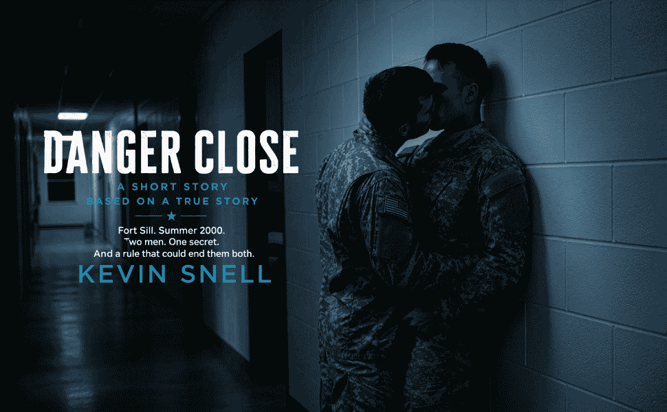 Danger Close—M/M short story by Kevin Snell