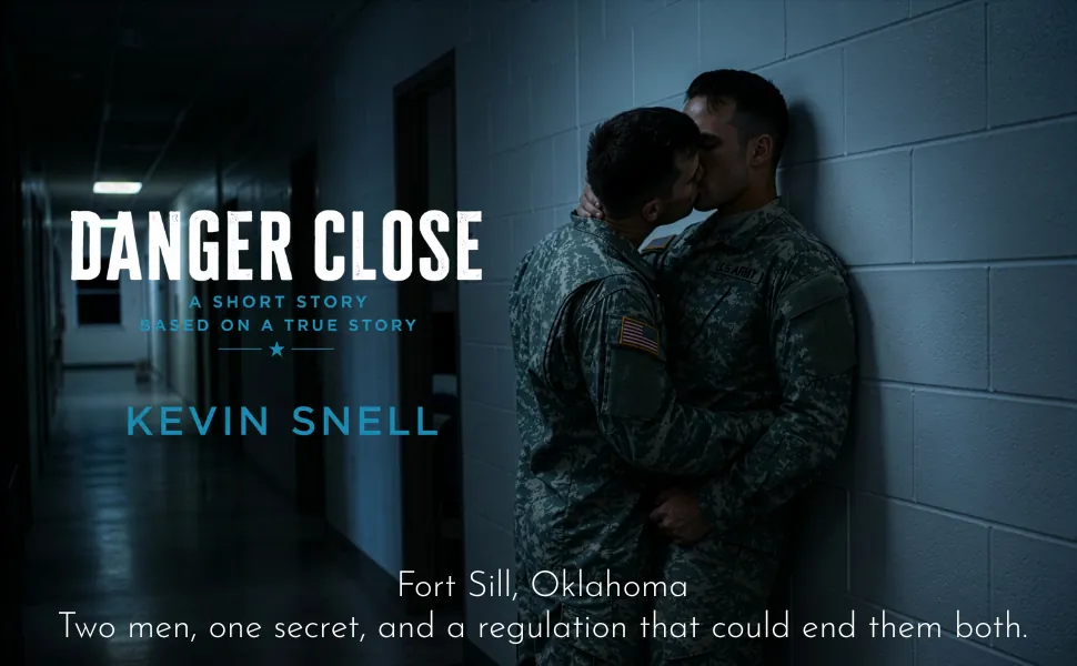 Danger Close—M/M short story by Kevin Snell