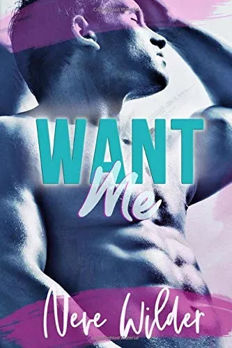 Want Me by Neve Wilder—M/M romance book cover