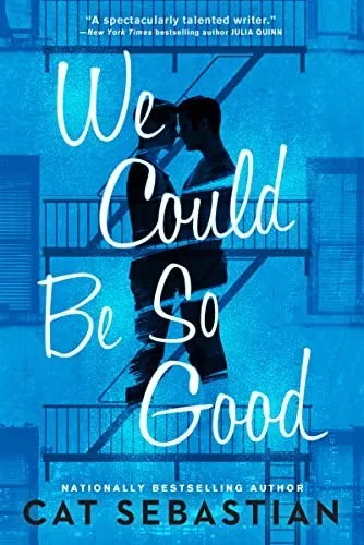 We Could Be So Good by Cat Sebastian—M/M romance book cover