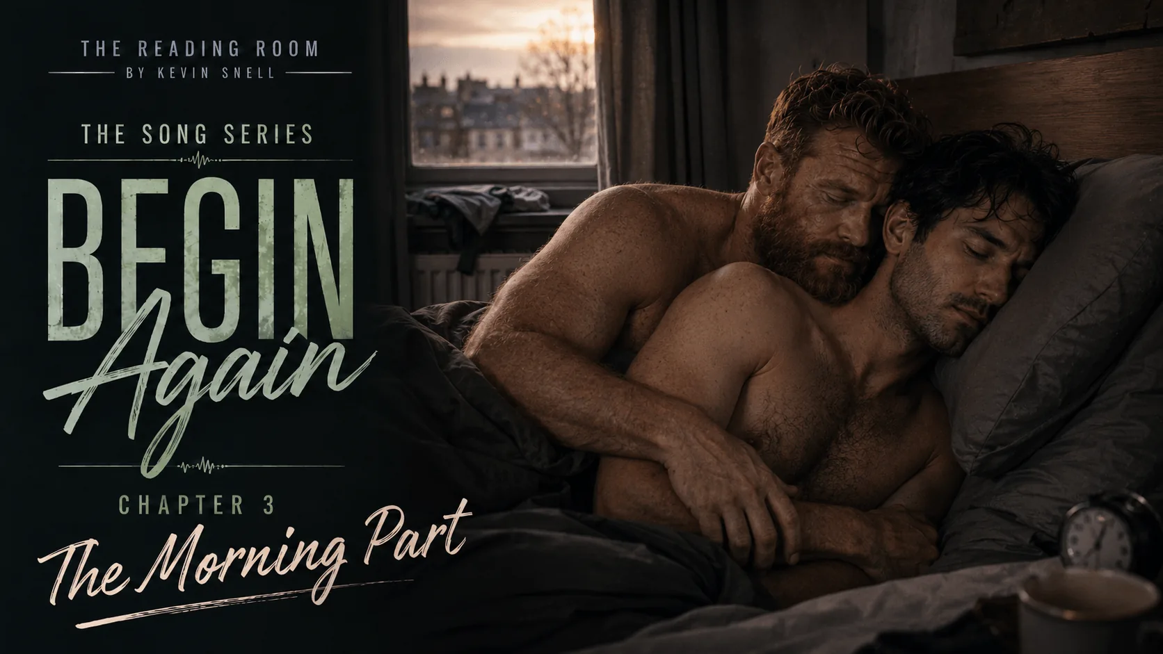 Begin Again, Chapter Three—two men asleep together in bed, one holding the other, in early morning light.